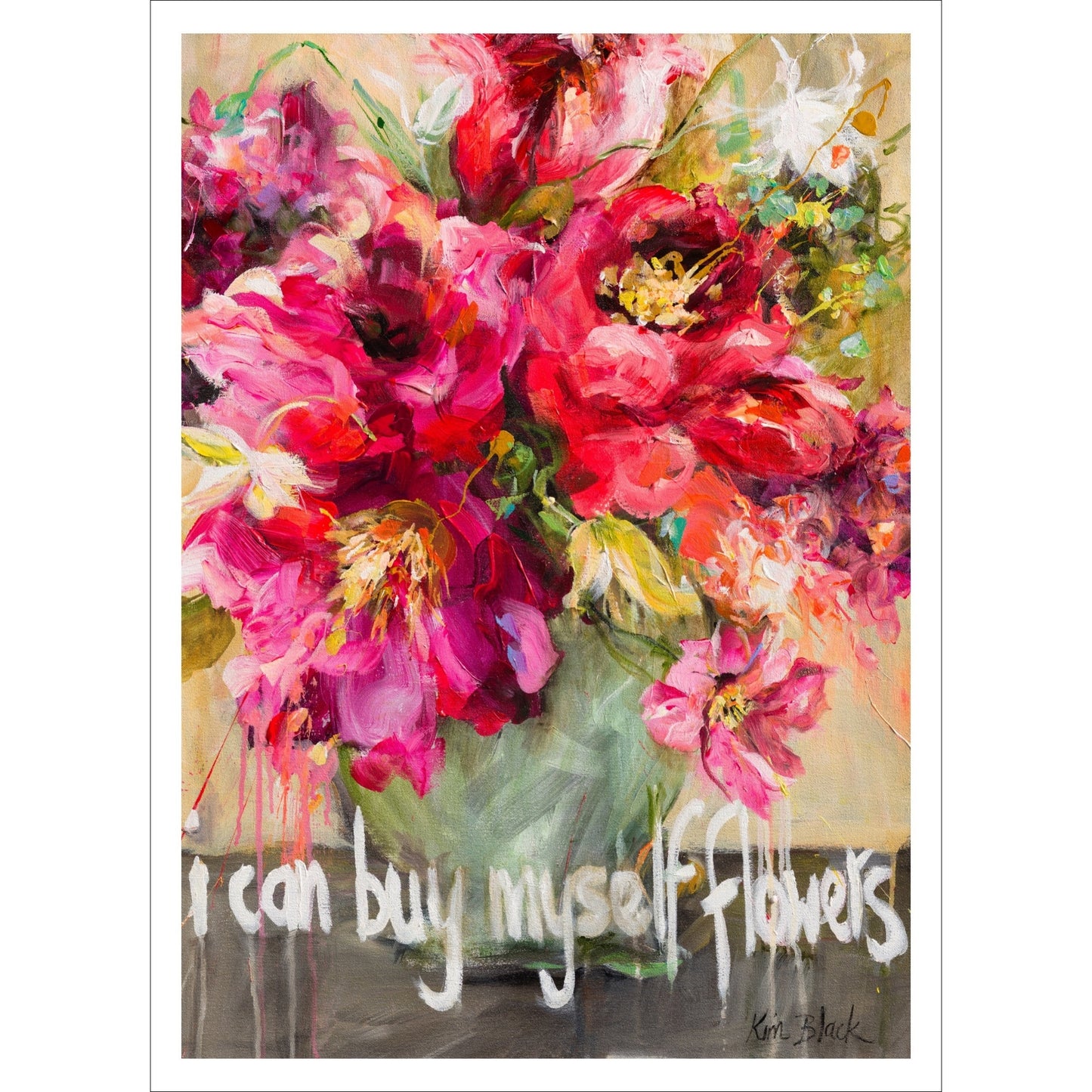 I Can Buy Myself Flowers Poster Print