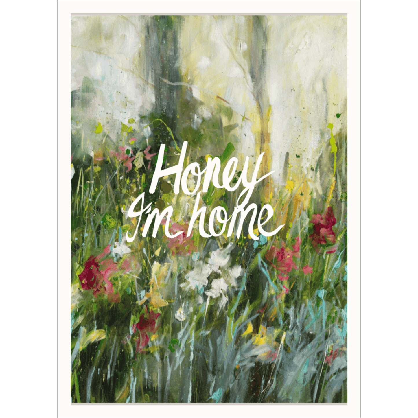 Honey I'm Home Poster Print