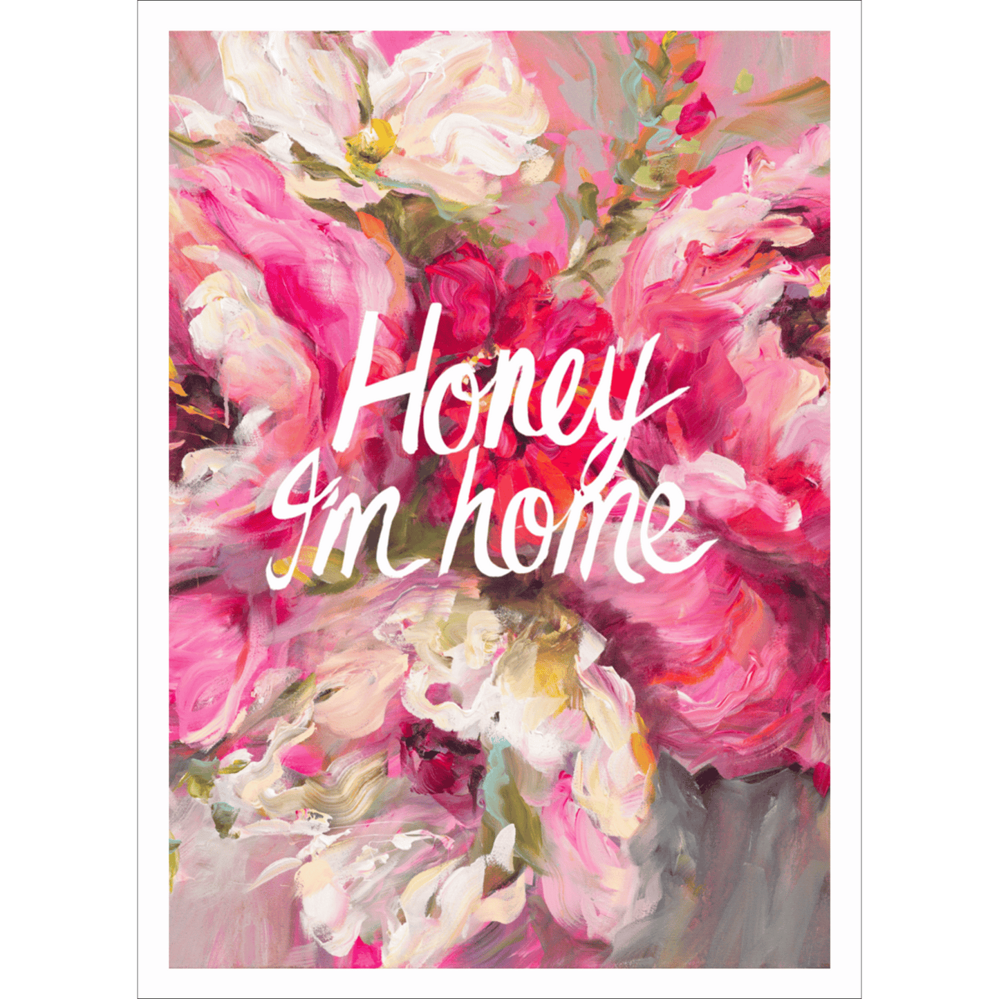Honey I'm Home Poster Print